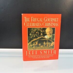 The Frugal Gourmet Celebrates Christmas Jeff Smith Vintage 1991 Hardcover Book